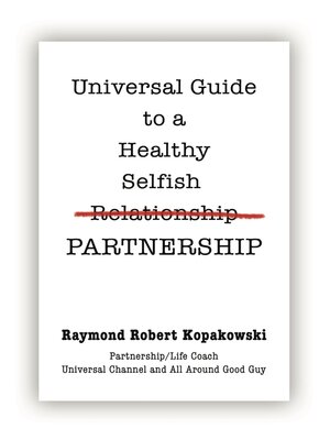 cover image of Universal Guide to a Healthy Selfish Relationship/Partnership